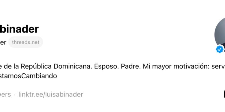 Presidente Luis Abinader: Primer Político Dominicano y Pionero Global en Threads